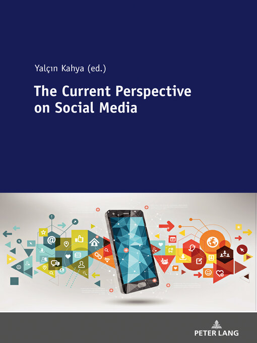 Title details for The Current Perspective on Social Media by Yalçın Kahya - Available